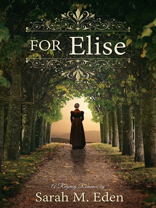 Title details for For Elise by Sarah M. Eden - Available